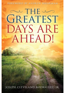 Greatest Days Are Ahead!, The