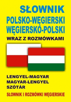 Słownik polsko węgierski  węgiersko polski wraz z rozmówkami