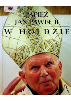 Papież Jan Paweł II W hołdzie