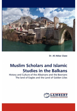 Muslim Scholars and Islamic Studies in the Balkans