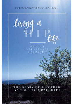 Living a HIP Life - Humble, Intentional, Prepared