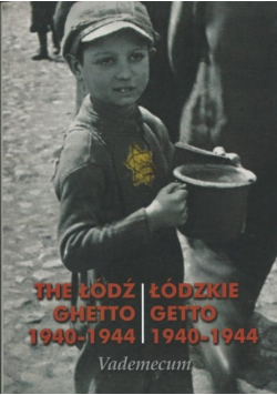 Łódzkie Getto 1940 - 1944
