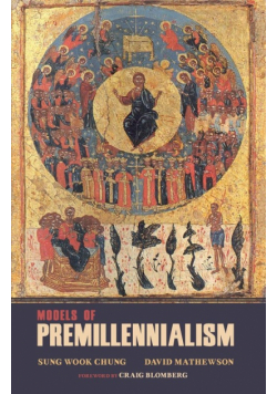 Models of Premillennialism