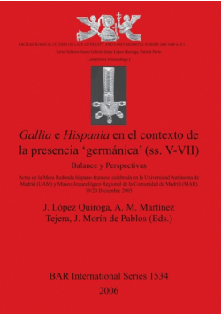 Gallia E Hispania En El Contexto De La Presencia 'germanica' (ss. V-VII)