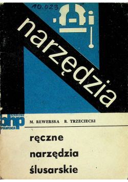 Ręczne narzędzia ślusarskie