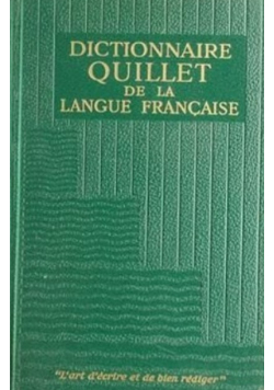 Dictionnaire Quillet de la Langue Francaise