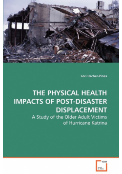 The Physical Health Impacts of Post-Disaster Displacement