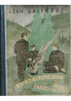 Nasza Trójka w Lasach Beskidu 1934 r.