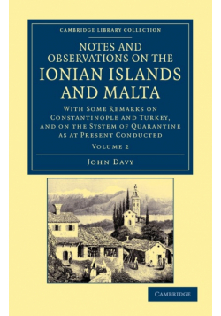 Notes and Observations on the Ionian Islands and Malta - Volume 2