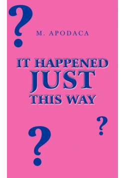 It Happened Just This Way