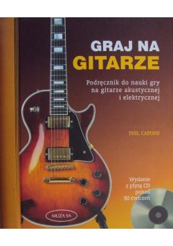 Graj na gitarze  Podręcznik do nauki gry z CD
