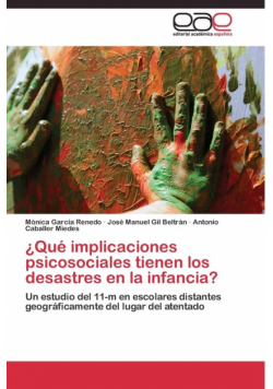 ¿Qué implicaciones psicosociales tienen los desastres en la infancia?