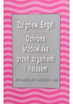 Ochrona środowiska przed drganiami i hałasem