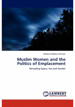 Muslim Women and the Politics of Emplacement
