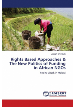 Rights Based Approaches & The New Politics of Funding in African NGOs