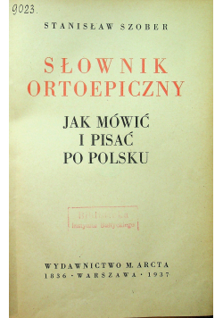 Słownik ortoepiczny Jak mówić i pisać po polsku 1937 r.