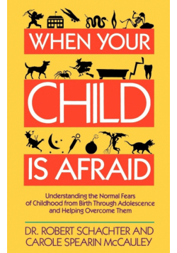 When Your Child Is Afraid