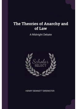 The Theories of Anarchy and of Law