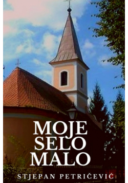 Moje selo malo
