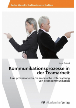 Kommunikationsprozesse in der Teamarbeit