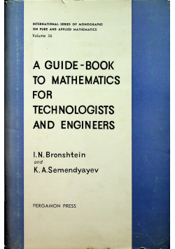 A guide book to mathematics for technologist and engineers