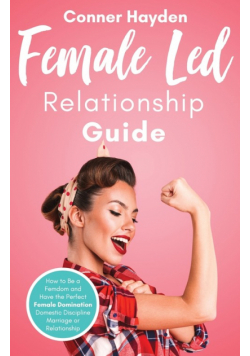 Female Led Relationship Guide