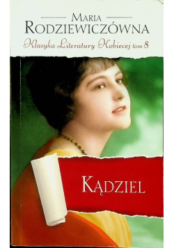 Maria Rodziewiczówna - Kądziel