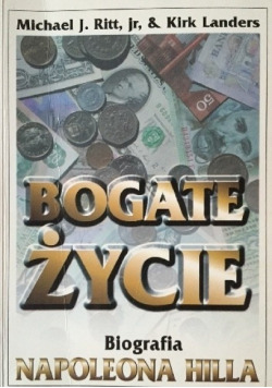 Bogate życie. Biografia Napoleona Hilla