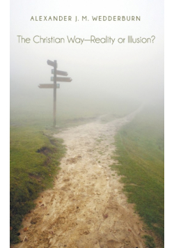 The Christian Way-Reality or Illusion?