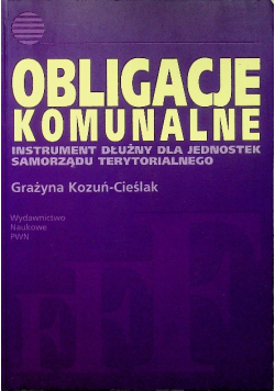 Obligacje komunalne Instrument dłużny dla jednostek samorządu terytorialnego