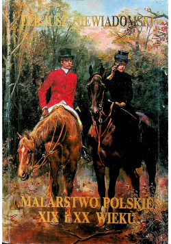Malarstwo Polskie XIX i XX wieku reprint z 1926r