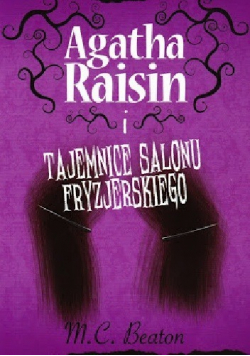Seria kryminałów Tom 8 Agatha Raisin i tajemnice salonu fryzjerskiego Wydanie kieszonkowe