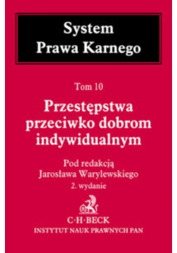 Przestępstwa przeciwko dobrom indywidualnym Tom 10