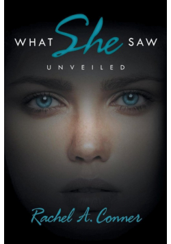 What She Saw, Unveiled