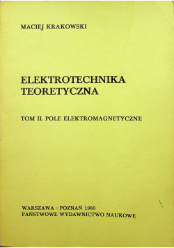 Elektrotechnika teoretyczna Tom II