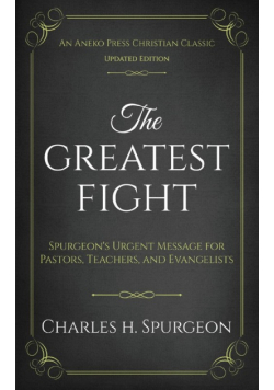 The Greatest Fight (Updated, Annotated)