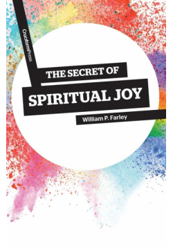 The Secret of Spiritual Joy