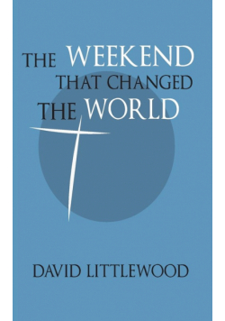 The Weekend That Changed the World