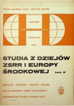 Studia z dziejów ZSRR i Europy Środowej Tom X