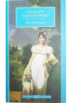 Pani Walewska Tom 1