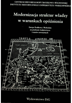 Modernizacja struktur władzy w warunkach opóźnienia