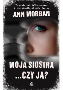 Moja siostra czy ja