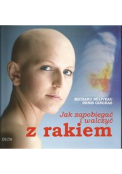 Jak zapobiegać i walczyć z rakiem