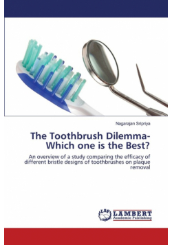 The Toothbrush Dilemma-Which one is the Best?