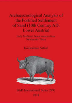 Archaeozoological Analysis of the Fortified Settlement of Sand (10th Century AD, Lower Austria)