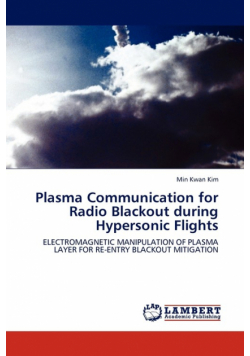 Plasma Communication for Radio Blackout during Hypersonic Flights