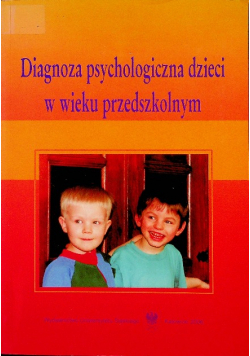 Diagnoza psychologiczna dzieci w wieku szkolnym Tom I