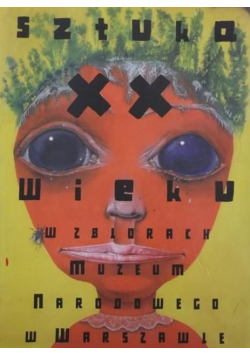 Sztuka XX wieku w zbiorach Muzeum Narodowego w Warszawie