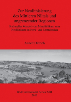 Zur Neolithisierung des Mittleren Niltals und angrenzender Regionen