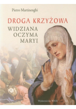 Droga krzyżowa widziana oczyma Maryi